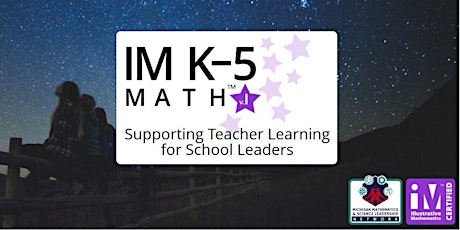 IM Math™ Supporting Teacher Learning for School Leaders | K-5 Virtual
