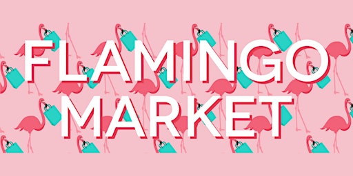 Flamingo Market x October