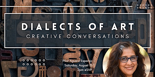 Dialects of Art Conversation with Pilar Aguero Esparza