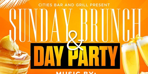 Brunch and Day Party ~ Sunday’s at Cities