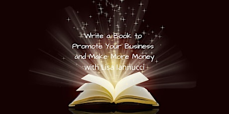 Write a Book to Promote Your Business and Make More Money
