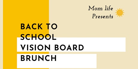 Back to school Vision Board and Brunch