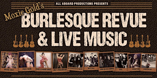 Moxie Gold's Burlesque Revue & American Animal with special guests