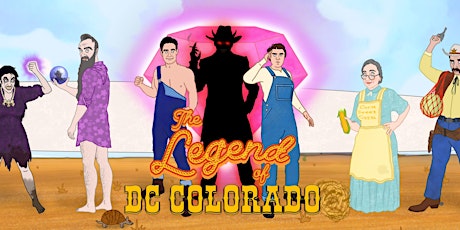 The Legend of DC Colorado - Hollywood Fringe Festival  On Volume.com