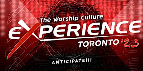 The Worship Culture Experience Toronto 2023
