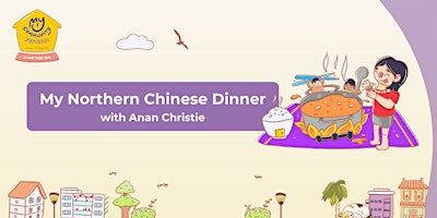 My Northern Chinese Dinner with Anan Christie