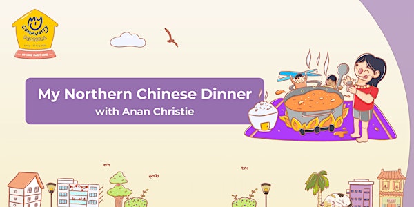 My Northern Chinese Dinner with Anan Christie