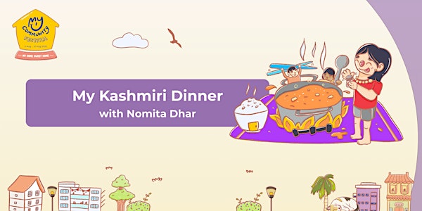 My Kashmiri Dinner with Nomita Dhar