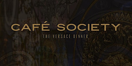 Cafe Society Versace Dinner primary image