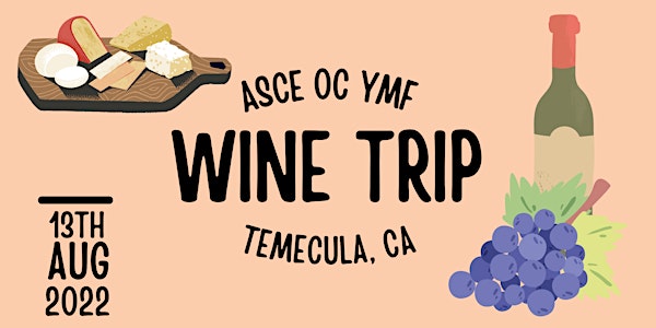 ASCE OC YMF - Annual Wine Trip 2022