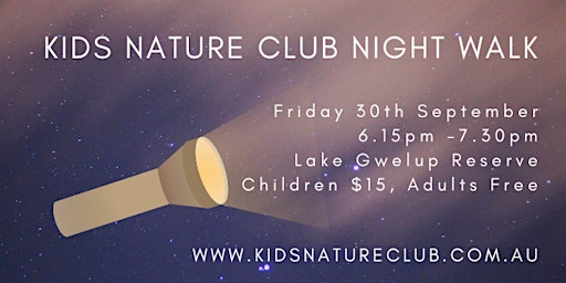 Kids Nature Club Night Walk - Friday 30th September