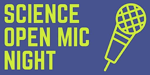 Science Open Mic Night