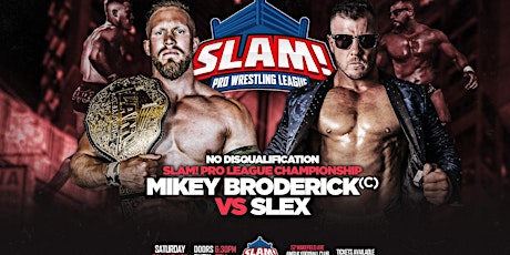 LIVE Professional Wrestling: SLAM! Pro Wrestling League 4