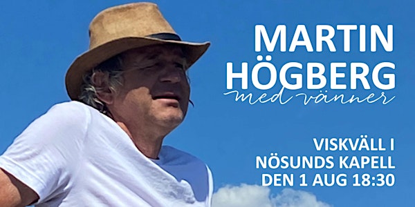 Viskväll med Martin Högberg i Nösunds Kapell