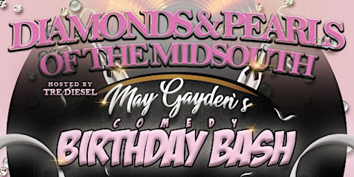 May Gayden's Birthday Bash: Diamonds and Pearls of the MidSouth