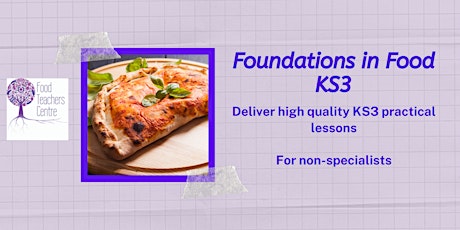 Foundations in Food KS3: London (Non Specialist Food Teacher Training)