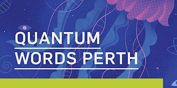 Quantum Words Perth - Heroes of Science