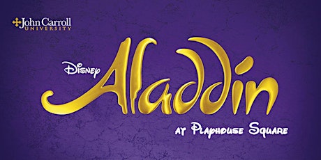 JCU Cleveland Alumni Chapter - Disney's Aladdin primary image