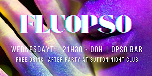 OB OPSO - FluOpso Party - (Entrance Sutton or CDLC)