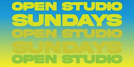 Open Studio Sunday (Sign up required!)