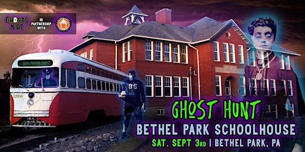 Bethel Park Schoolhouse GHOST HUNT | Sat. September 3rd 2022