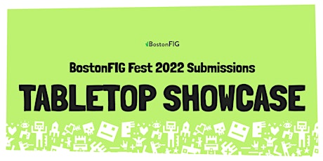 Imagen principal de 2022 BostonFIG Fest Tabletop Showcase Submission