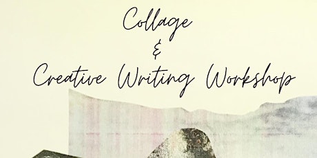 Collage & Creative Writing Workshop