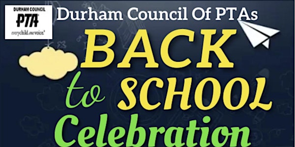 Durham Council of PTAs Back to School Celebration