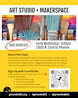 Makers Space + Open Art Studio + Chill