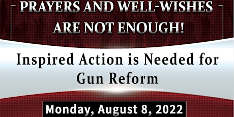 Prayers and Well-Wishes are Not Enough: Inspired Action for Gun Reform