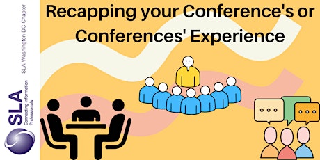 Recapping your Conference's or Conferences' Experiences