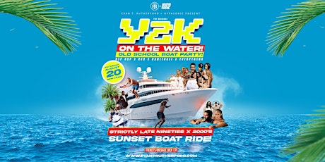 Y2K ON THE WATER! OLD SCHOOL BOAT PARTY!