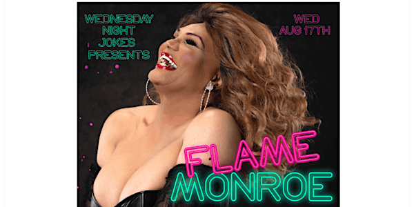 FLAME MONROE LIVE AT COLUMBUS FUNNYBONE AUG. 17th 2022