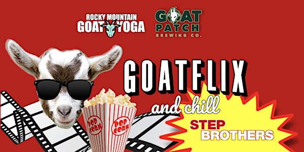 GOATFLIX &  CHILL (STEP BROTHERS)