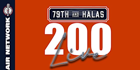 79th & Halas 200 Live Podcast
