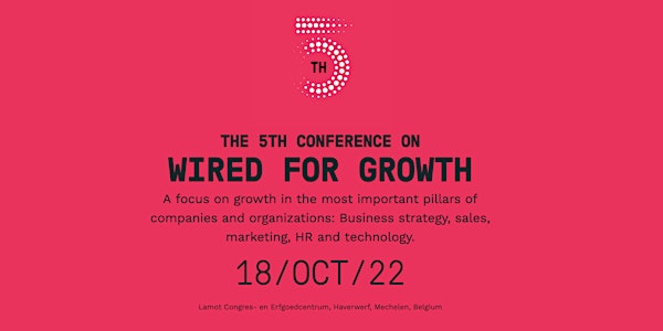 The 5th Conference on Wired for Growth 2022