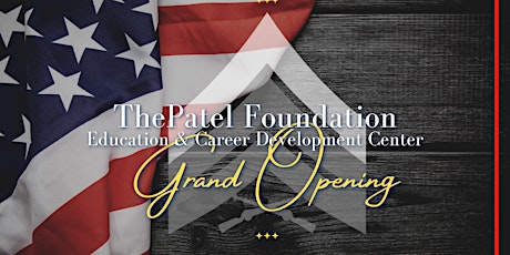Grand Opening| The Patel Foundation | Education & Career Development Center
