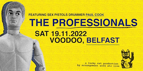 The Professionals + Guests: Voodoo Belfast - 19th November 2022