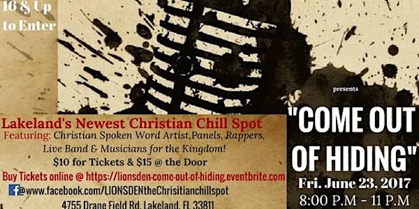 LIONS' DEN presents "COME OUT OF HIDING" Fine Arts Event (Lakeland,FL)