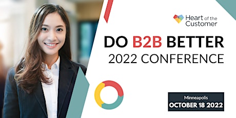 Do B2B Better 2022 Conference: Drive Game-Changing Customer Experience