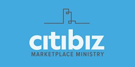 Citibiz Prayer & Networking Workshop - June 19th primary image