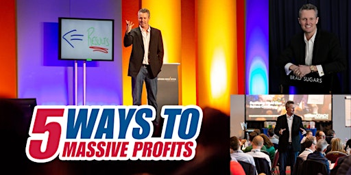 #1 Business Event in Southern Utah: 5 Ways to MASSIVE Profit!
