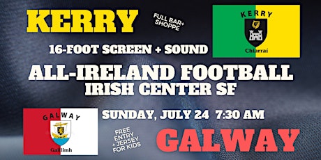 2022 All-Ireland Football Final (16-foot Screen):  Kerry vs. Galway