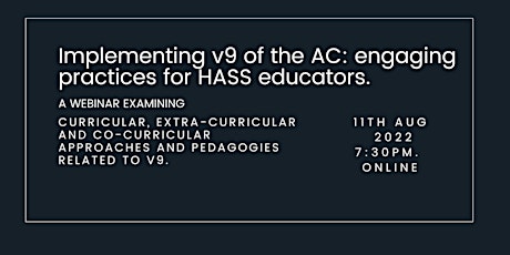 Implementing v9 of the AC: engaging practices for HASS educators.
