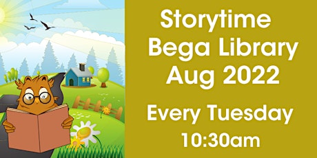 Tuesday Storytime @  Bega Library, August 2022