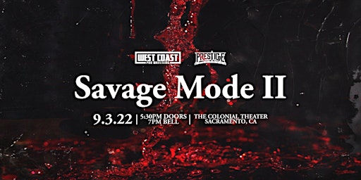 Prestige Wrestling & West Coast Pro Wrestling: Savage Mode 2