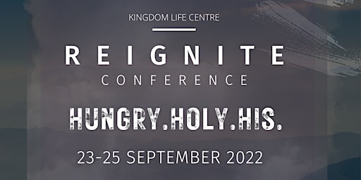 Reignite Hungry Holy His Conference