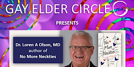 Gay Elder Circle Presents Dr. Loren A Olson