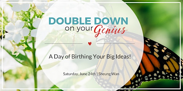 Double Down on Your Genius: A Day of Birthing Your Big Ideas