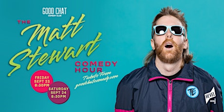 Good Chat Comedy Presents | The Matt Stewart Comedy Hour